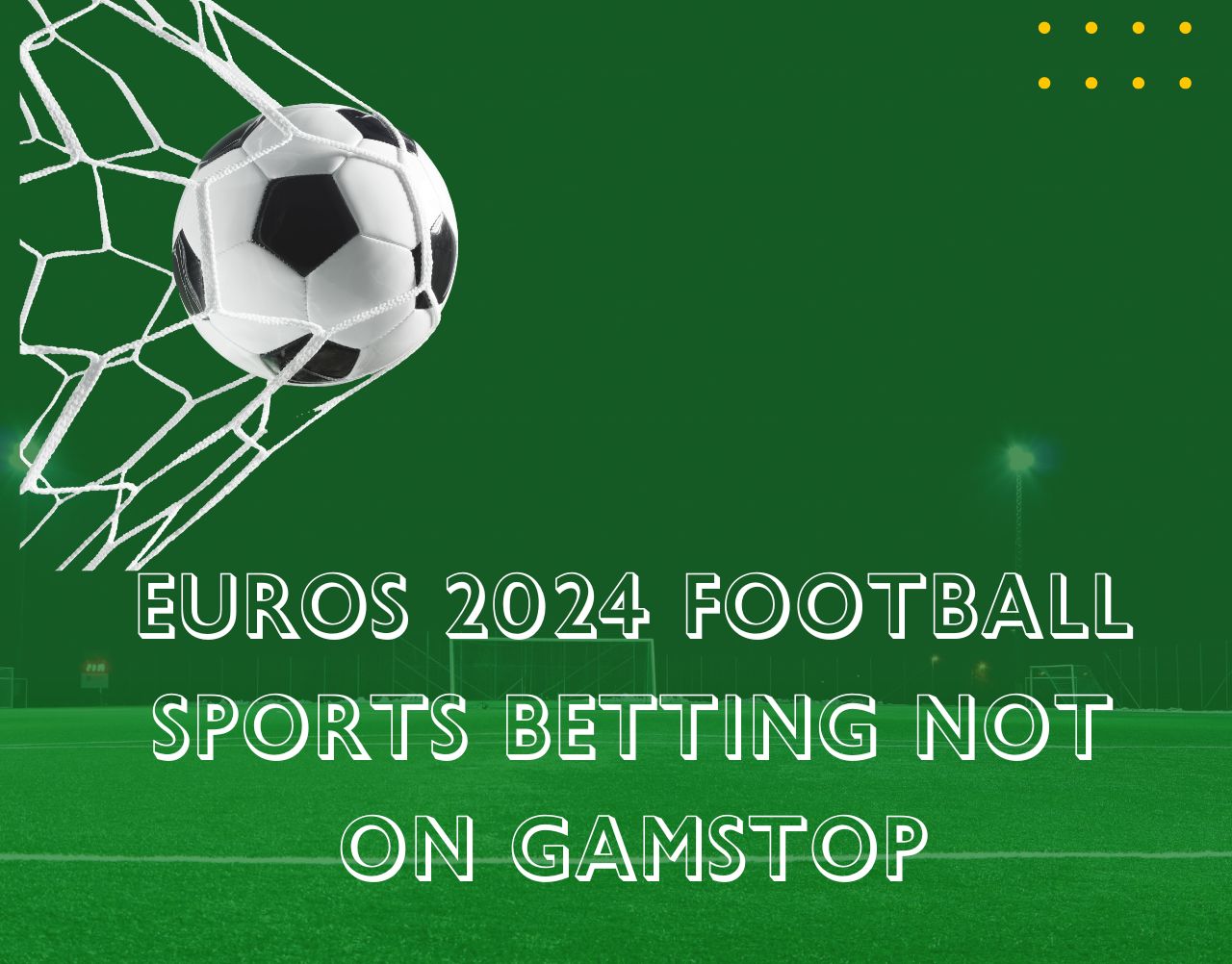 Euros 2024 Football Sports Betting Not On Gamstop